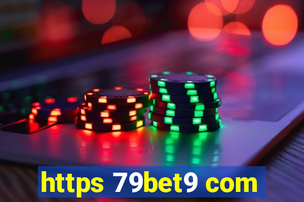 https 79bet9 com